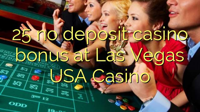 25 no deposit casino bonus at Las Vegas USA Casino