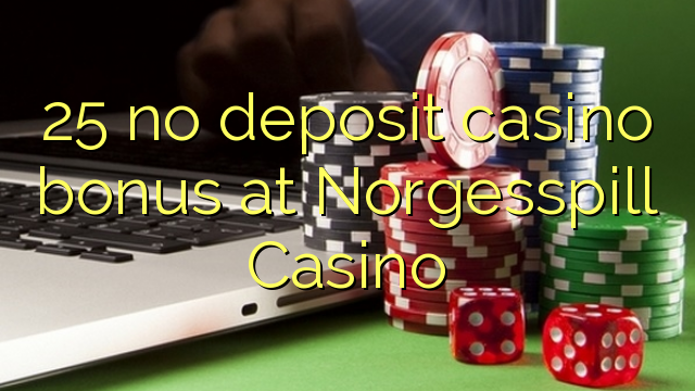 25 no deposit casino bonus at Norgesspill Casino