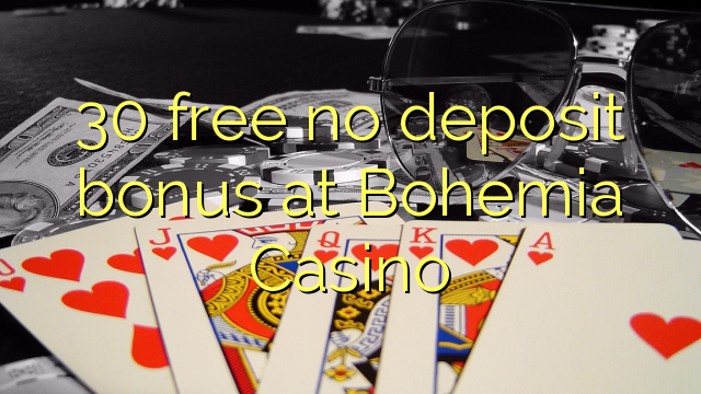 30 free no deposit bonus at Bohemia Casino