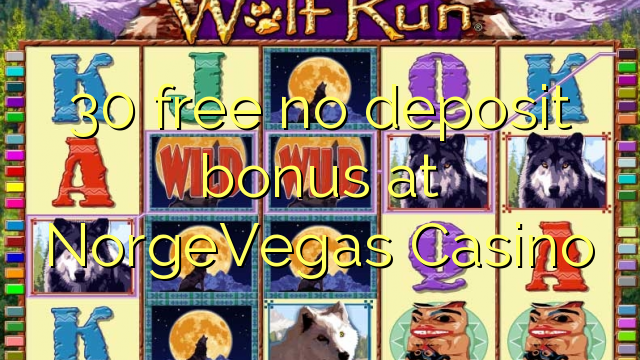 30 free no deposit bonus at NorgeVegas Casino