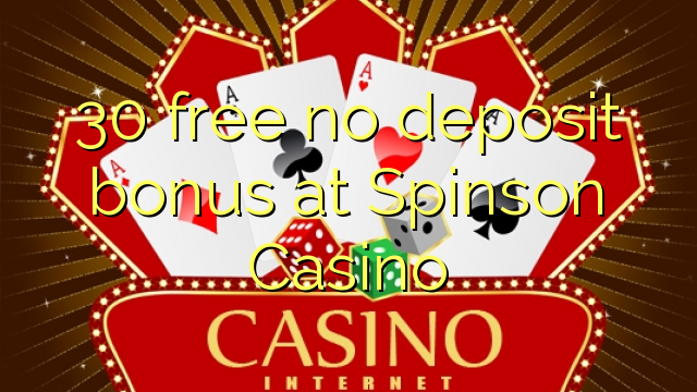 30 gratis geen deposito bonus by Spinson Casino