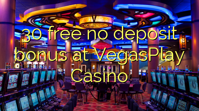 30 free no deposit bonus at VegasPlay Casino