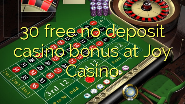 30 free no deposit casino bonus at Joy  Casino