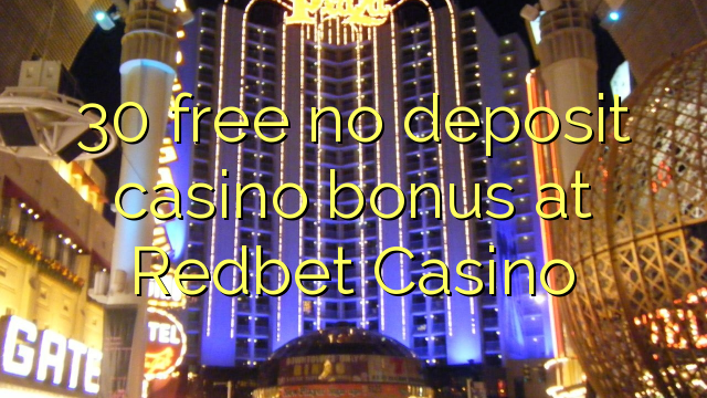 30 free no deposit casino bonus at Redbet Casino