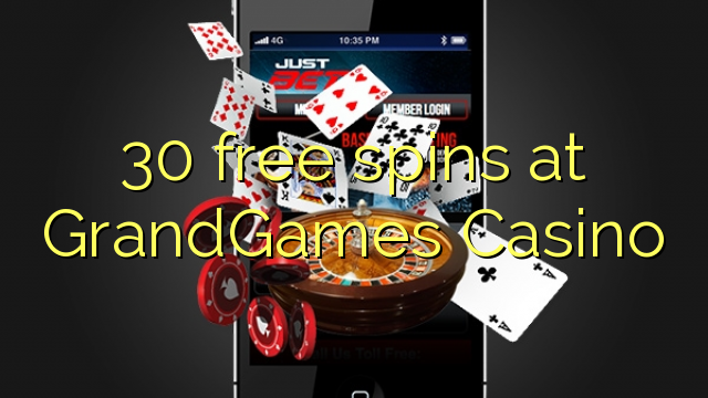 30 free spins at GrandGames Casino 30 free spins at GrandGames Casino