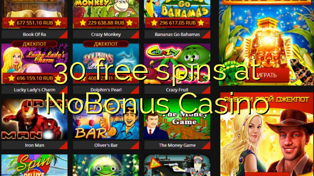 30 free spins at NoBonus  Casino