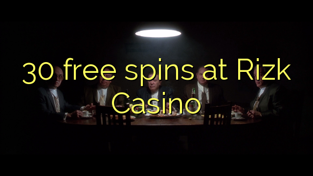 30 free spins at Rizk Casino