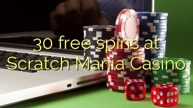 30 free spins at Scratch Mania Casino