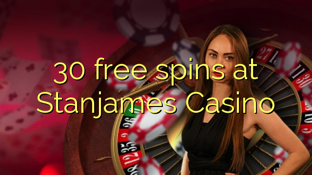 30 free spins at Stanjames Casino