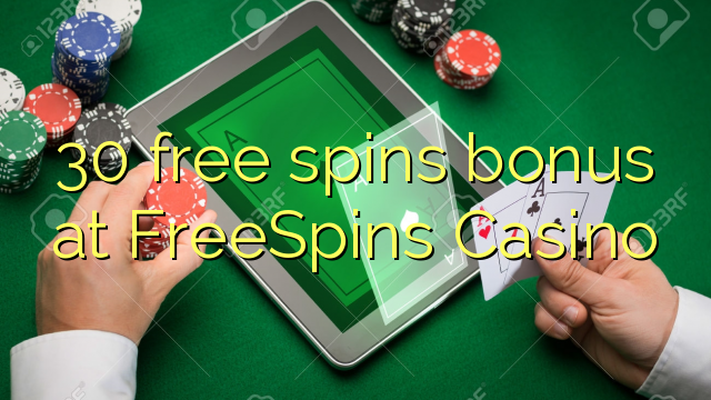 30 free spins bonus at FreeSpins Casino