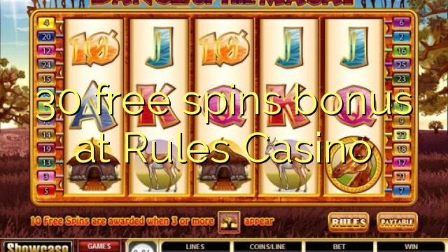 30 putaran percuma bonus pada Peraturan Casino