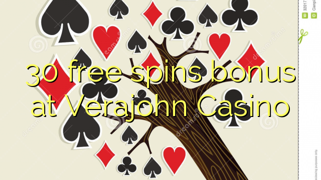 30 free spins bonus at Verajohn Casino