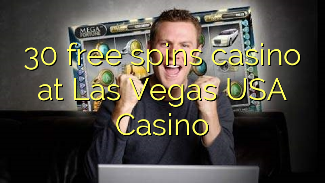 30 free spins casino at Las Vegas USA Casino