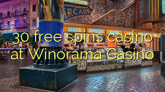 30 free spins casino at Winorama Casino