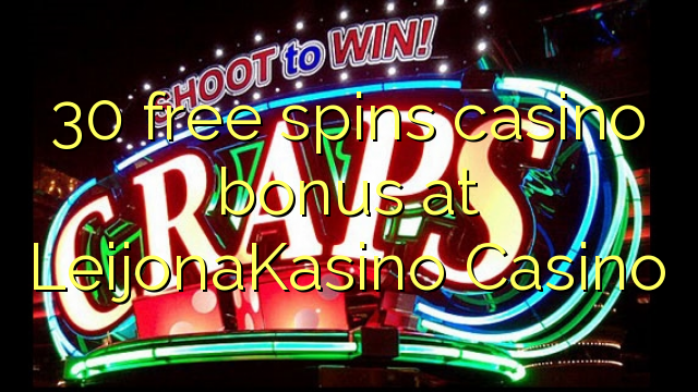 30 free spins casino bonus at LeijonaKasino Casino