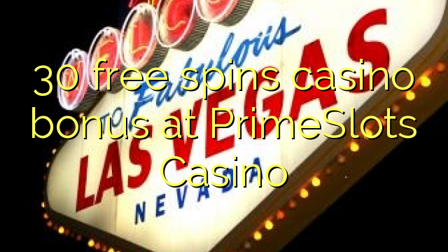 30 darmowych gier kasyno bonus w kasynie PrimeSlots