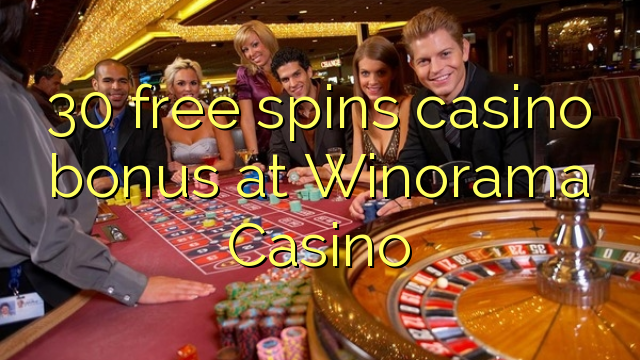 30 gira gratis bonos de casino no Winorama Casino