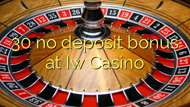 30 no deposit bonus at Iw  Casino