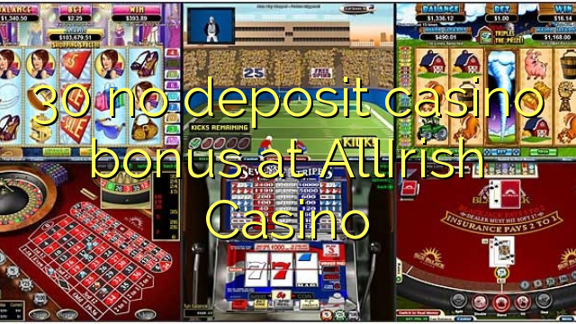 30 no deposit casino bonus at AllIrish Casino