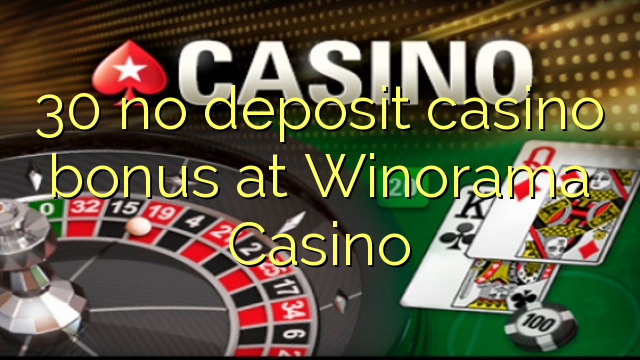 30 no deposit casino bonus at Winorama Casino