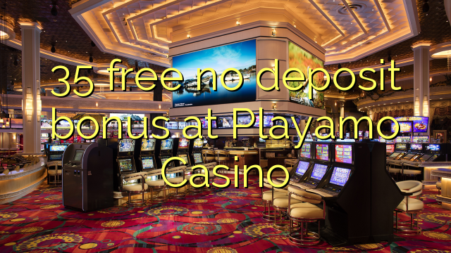 35 uvolnit žádný bonus vklad na Playamo kasina