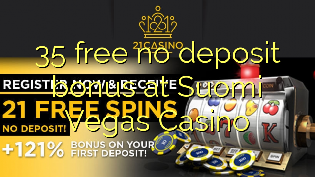 35 free no deposit bonus at Suomi Vegas Casino