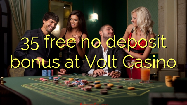 35 free no deposit bonus at Volt  Casino