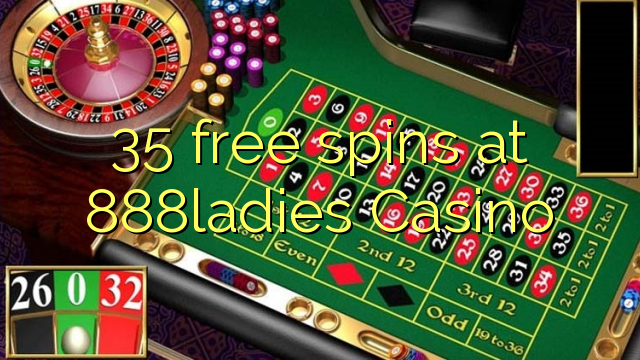 35 უფასო ტრიალებს at 888ladies Casino
