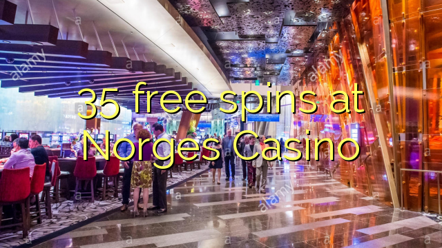 35 free spins at Norges Casino