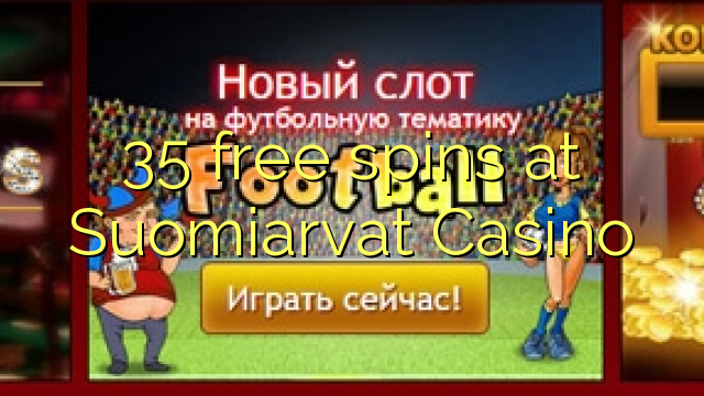 35 free spins at Suomiarvat Casino