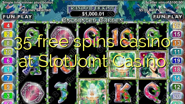 35 free spins casino at SlotJoint Casino