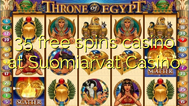 35 free spins casino at Suomiarvat Casino