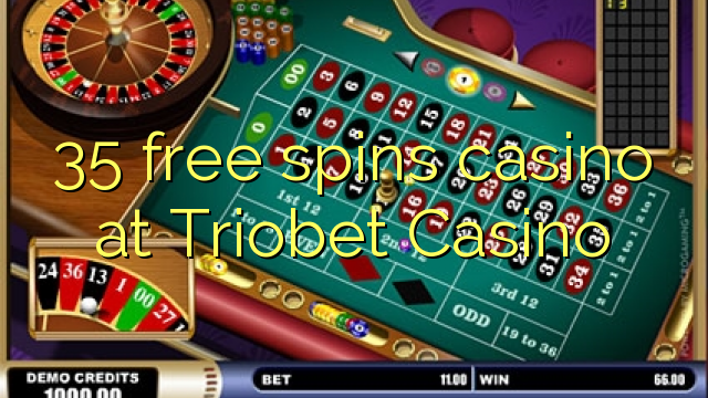 35 free spins casino at Triobet Casino