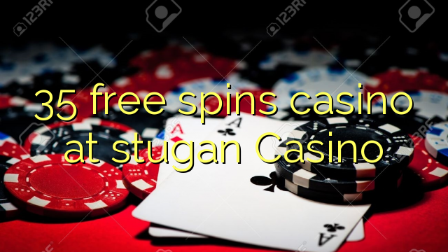 35 spins bébas kasino di Kasino stugan
