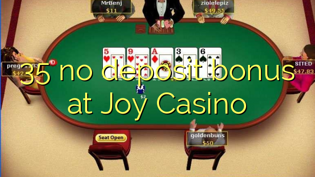 Joy Casino'da 35 hiçbir para yatırma bonusu