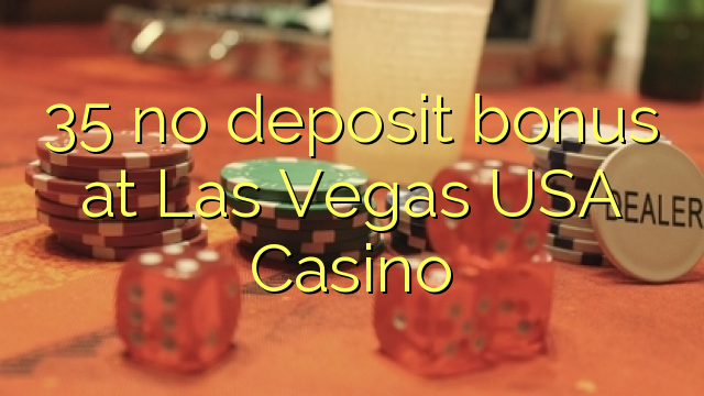 35 no deposit bonus at Las Vegas USA Casino