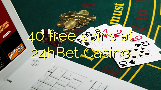 40 free spins at 24hBet Casino