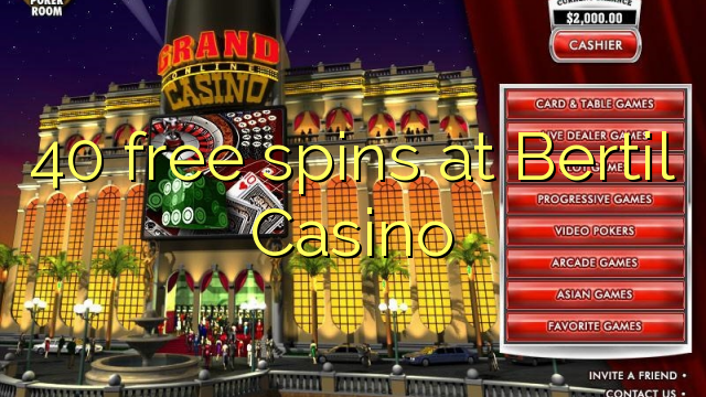 40 Āmio free i Bertil Casino