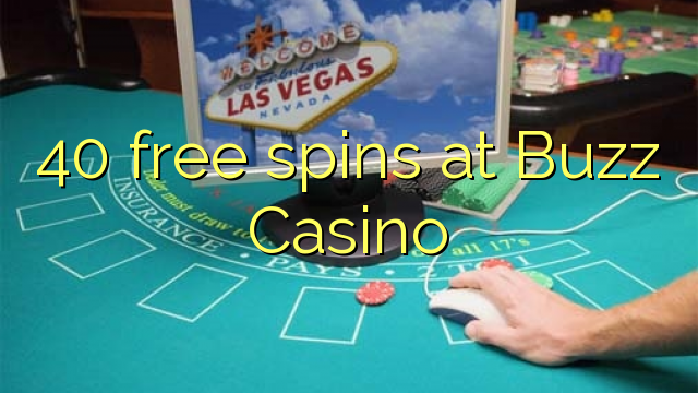 40 free spins på Buzz Casino