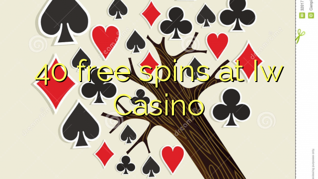 40 free spins at Iw  Casino
