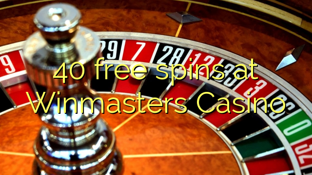 Ang 40 free spins sa Winmasters Casino