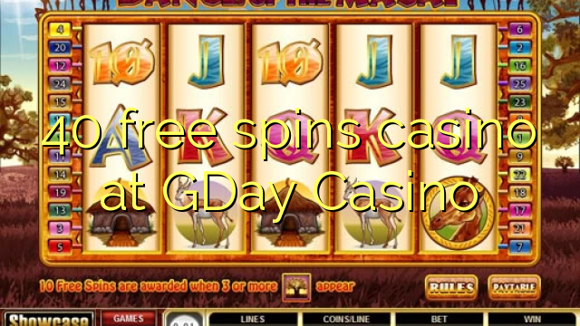 40 free spins casino at GDay  Casino