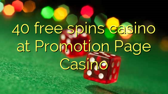 40 free spins gidan caca a Promotion Page Casino
