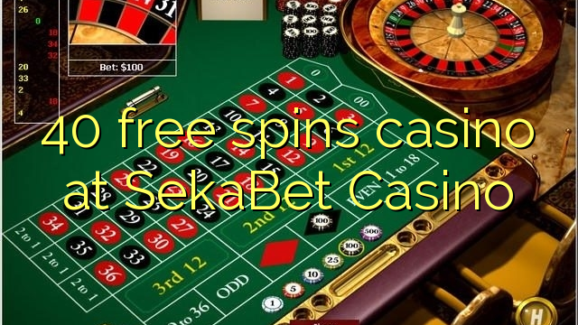 40 free spins casino at SekaBet Casino