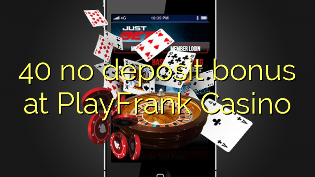 40 no deposit bonus na PlayFrank Casino