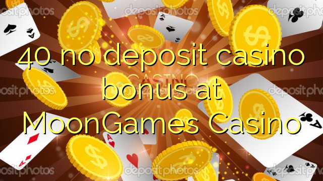 40 no deposit casino bonus på MoonGames Casino