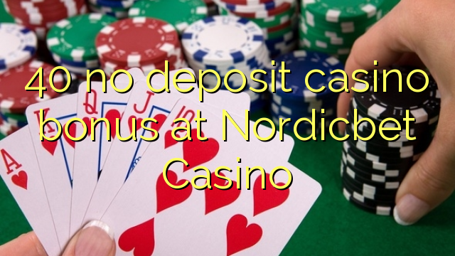 40 no deposit casino bonus at Nordicbet Casino