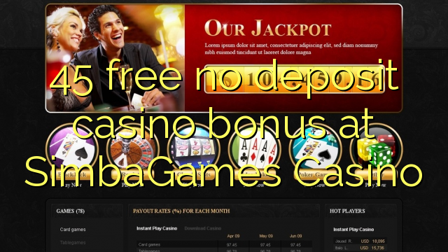 45 libreng walang deposit casino bonus sa SimbaGames Casino