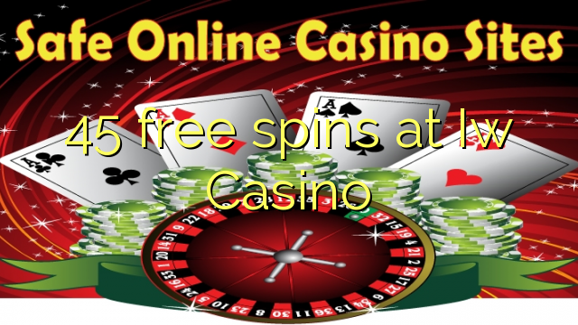 45 free spins at Iw  Casino