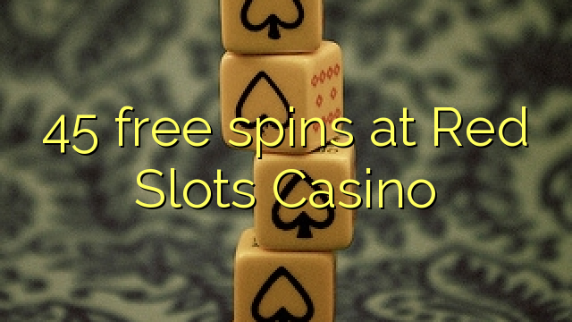 45 besplatne okreće u Red Slots Casinou